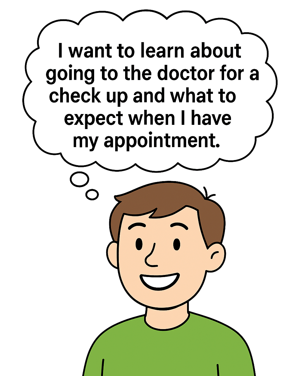 Boy with a thought bubble that says 'I want to learn about going to the doctor for a check up and what to expect when I have my appointment'