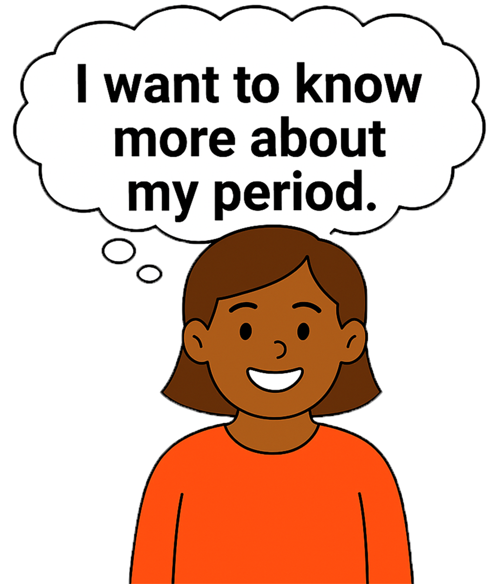 Girl with a thought bubble that says 'I want to know more about my period'